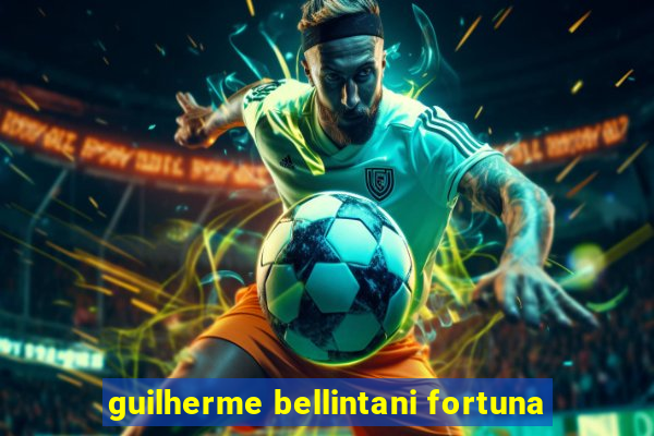 guilherme bellintani fortuna